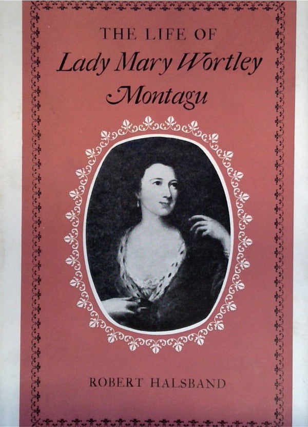 Lady Mary Worley Montagu