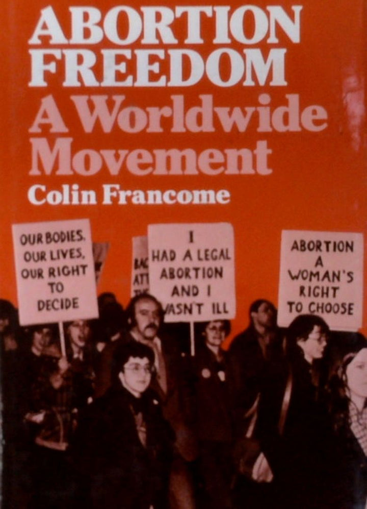 Abortion Freedom: A Worldwide Movement