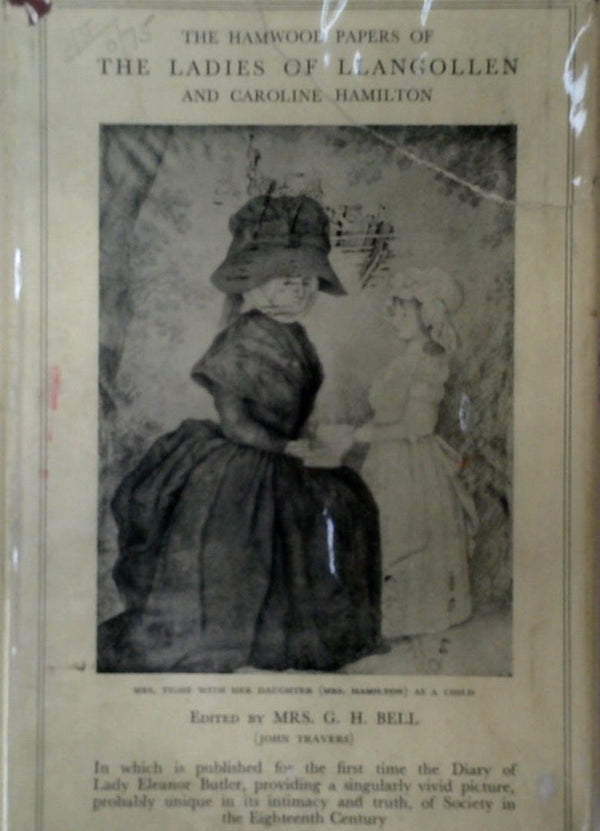 The Hamwood Papers of the Ladies of Llangollen and Caroline Hamilton