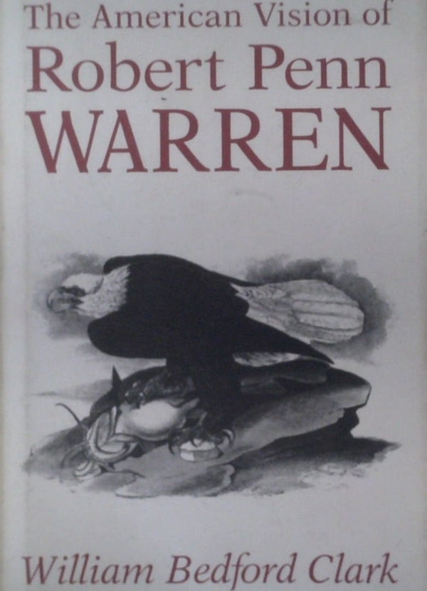 The American Vision of Robert Penn Warren