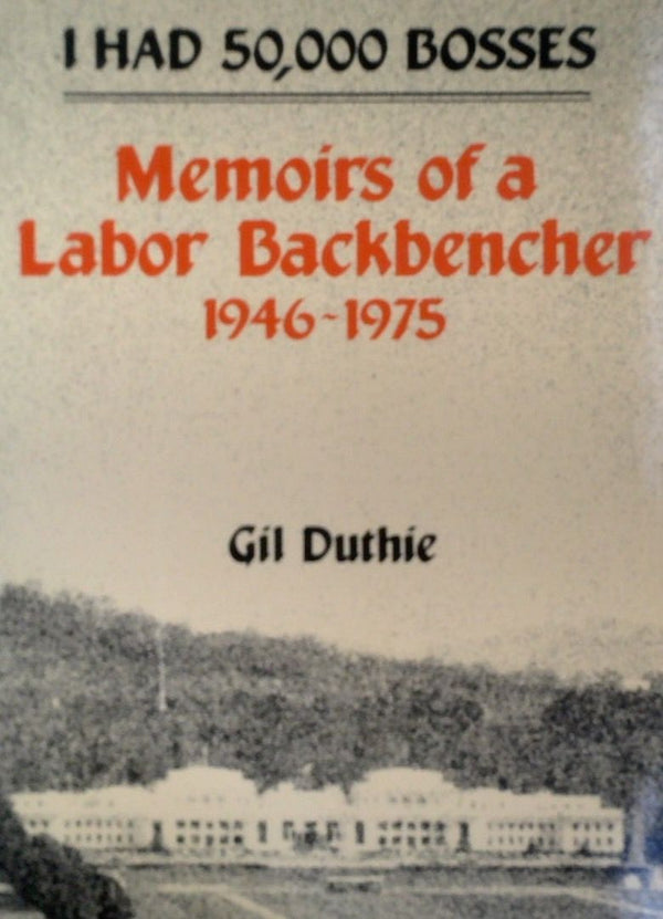 Memoirs of a Labor Backbencher 1946-1975