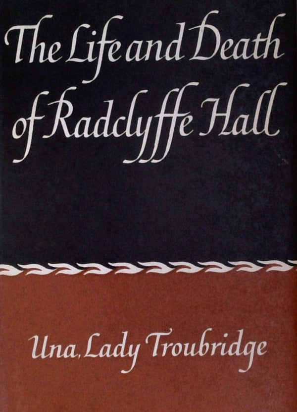 The Life and Death of Radclyffe Hall