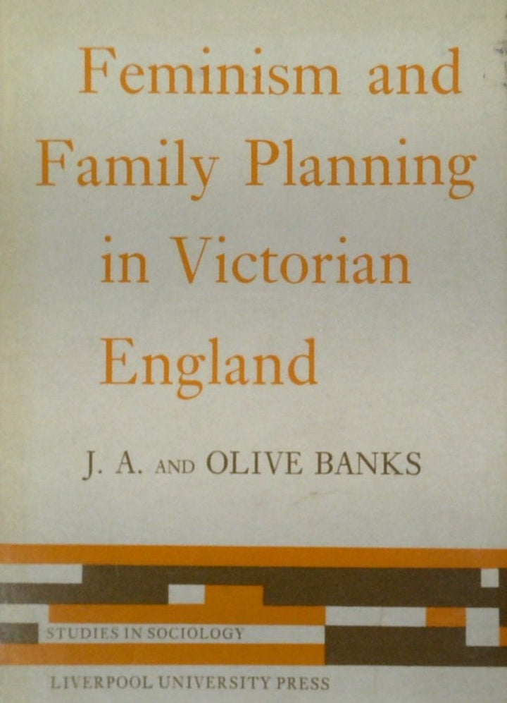 Feminism and Family Planning in Victorian England