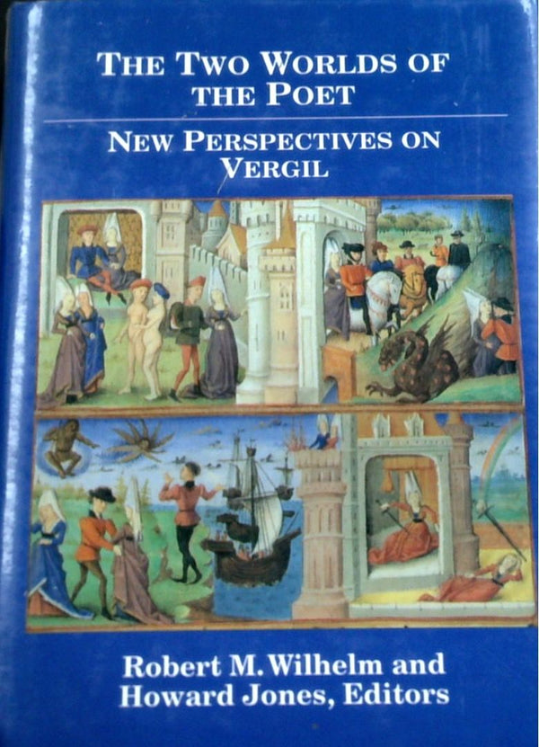 The Two worlds Of The Poet: New Perspectives On Vergil