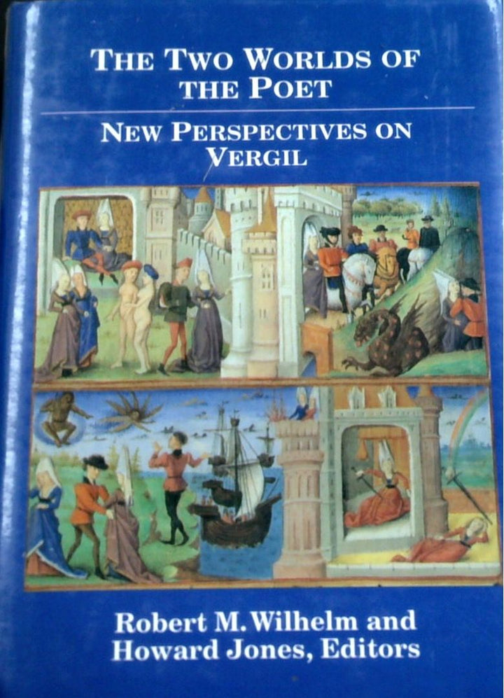 The Two worlds Of The Poet: New Perspectives On Vergil
