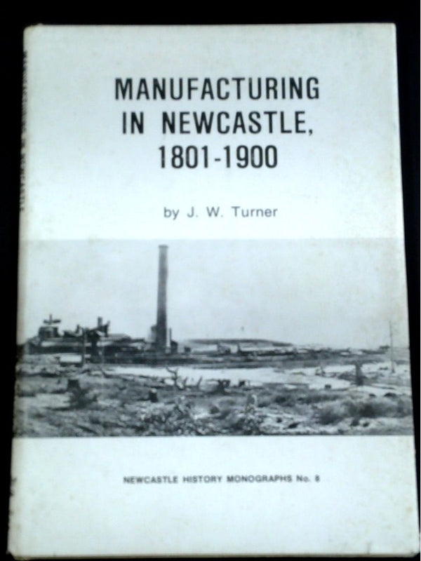 Manufacturing In Newcastle 1801-1900