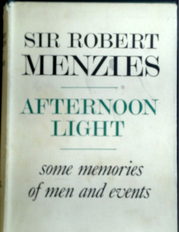 Afternoon Light: Some Memories Of Men And Events