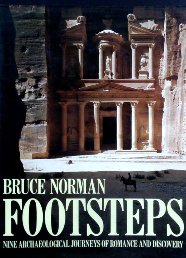 Footsteps: Nine Archaeological Journeys Of Romance And Discovery