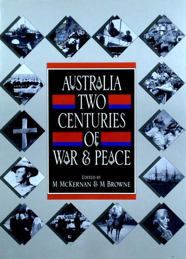 Australia Two Centuries Of War And Peace