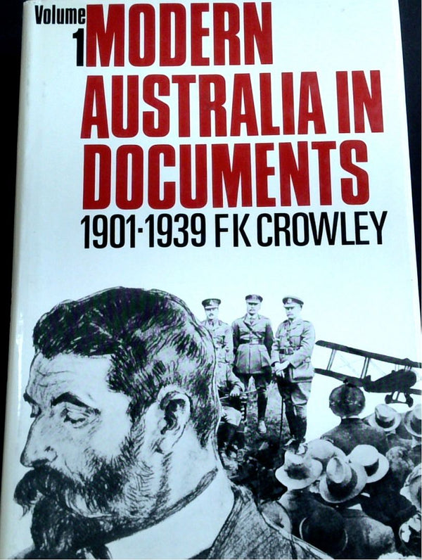 Modern Australian In Documents 1901-1939: Volume 1