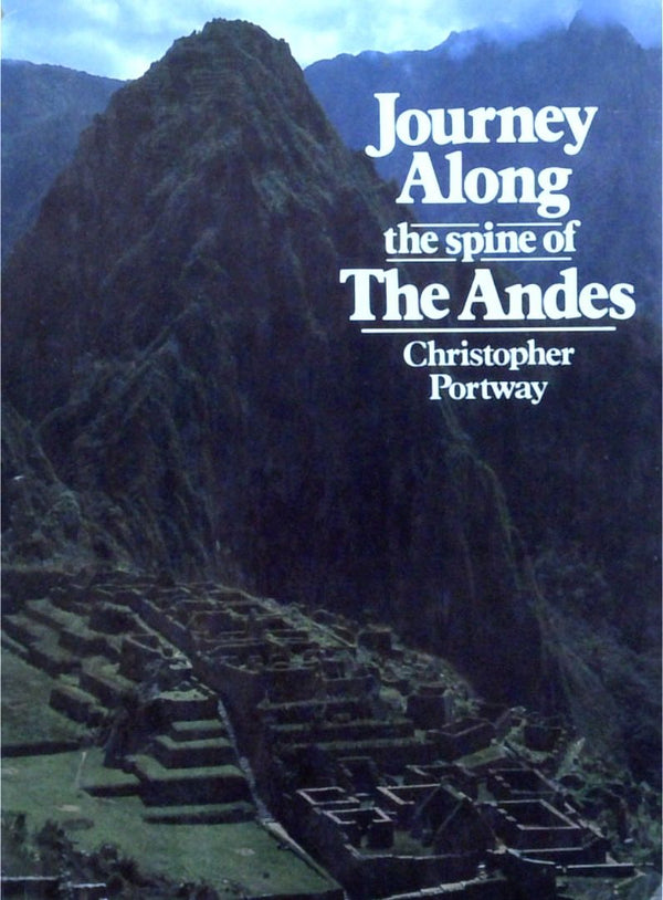 Journey Along The Spine Of The Andes