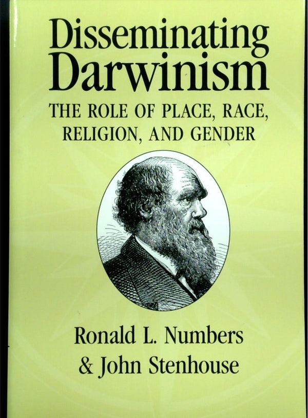 Disseminating Darwinism: The Role Of Place, Race, Religion, And Gender