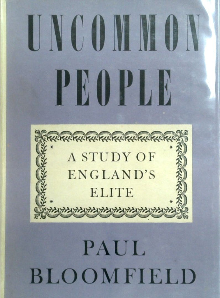 Uncommon People: A Study Of England's Elite