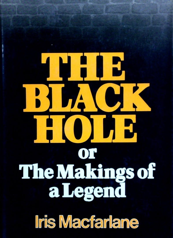 The Black Hole: Or Making Of A Legend