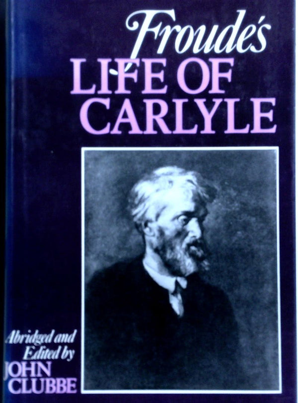 Froude's Life Of Carlyle