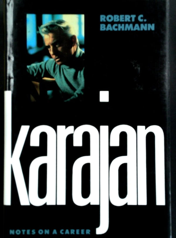 Karajan: Notes On A Career