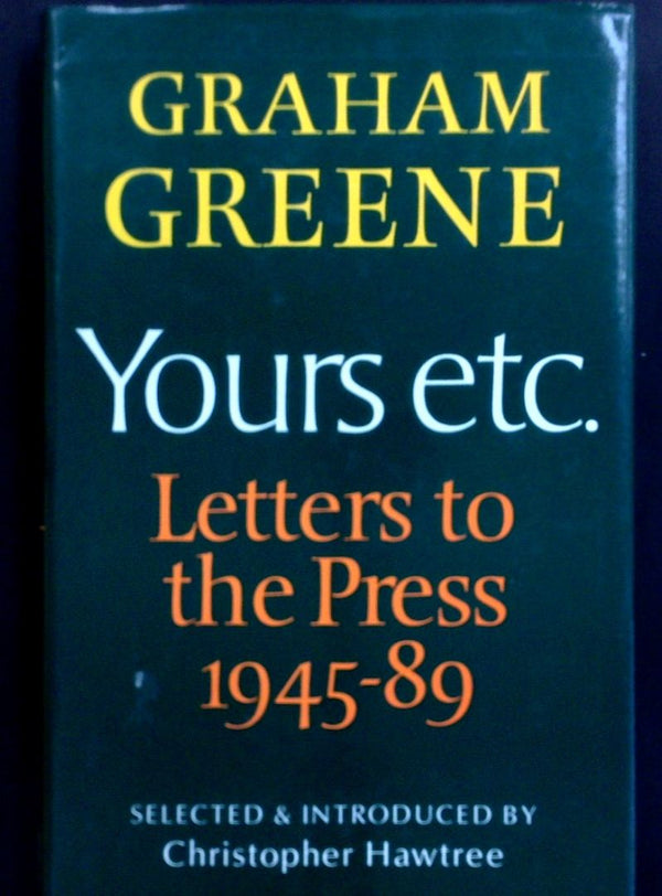 Yours Etc.: Letters To The Press 1945-89