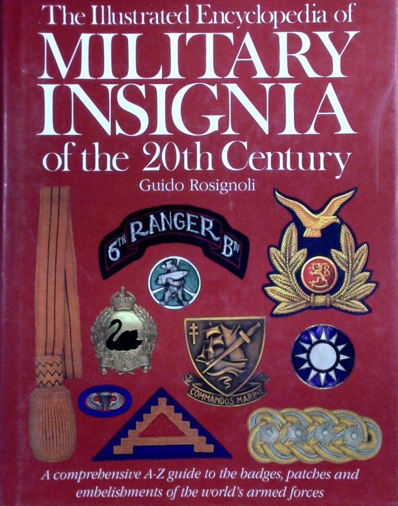 The Illustrated Encyclopedia Of Military Insignia Of The 20th Century