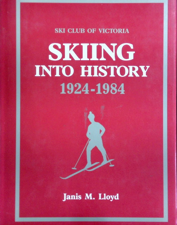 Skiing Into History 1924-1984