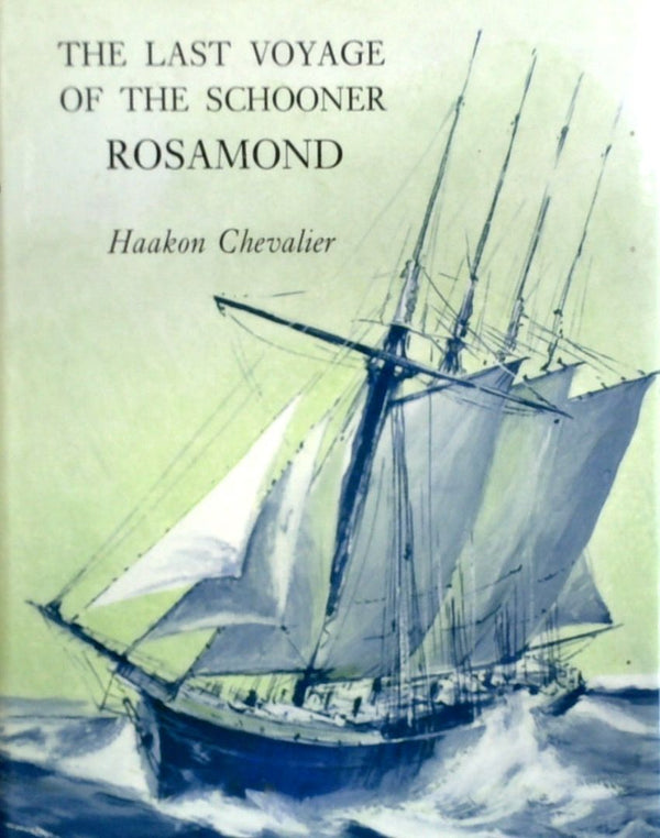 The Last Voyage Of The Schooner Rosamond