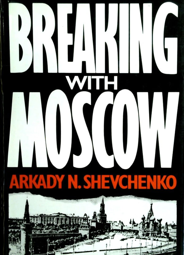 Breaking With Moscow