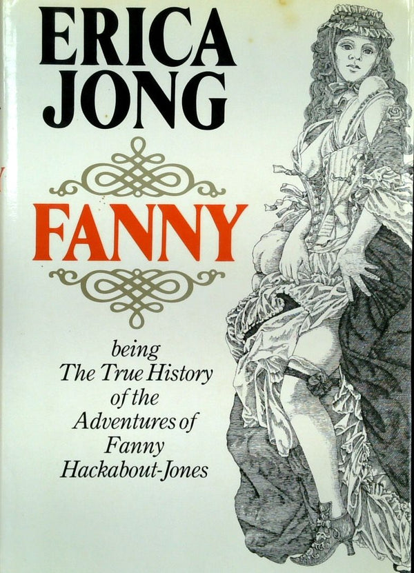 Fanny: Being The True History Of The Adventures Of Fanny Hackabout-Jones