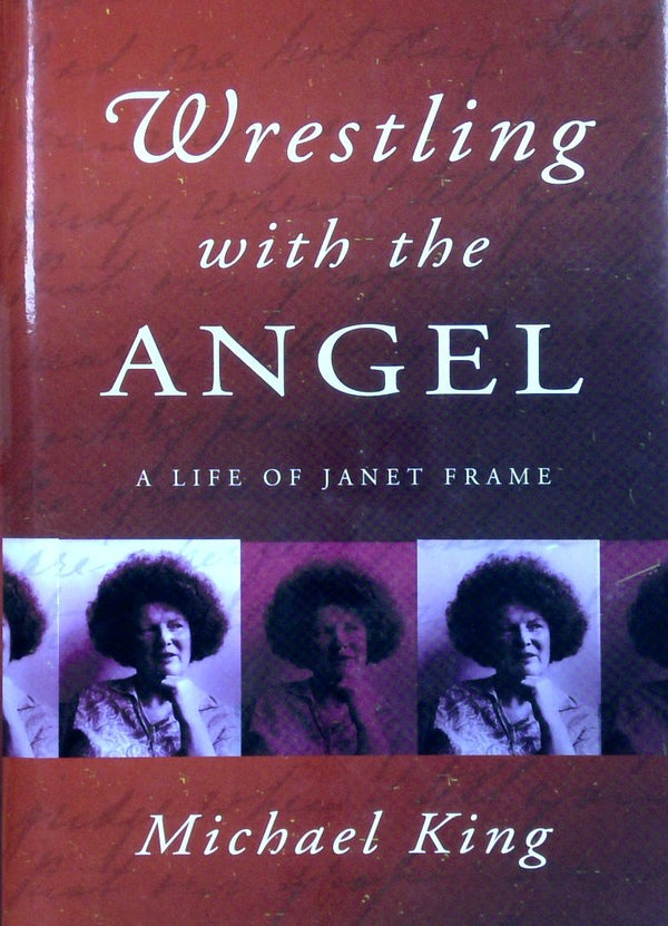 Wrestling With The Angel: A Life Of Janet Frame