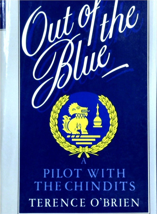 Out Of The Blue: A Pilot With The Chindits