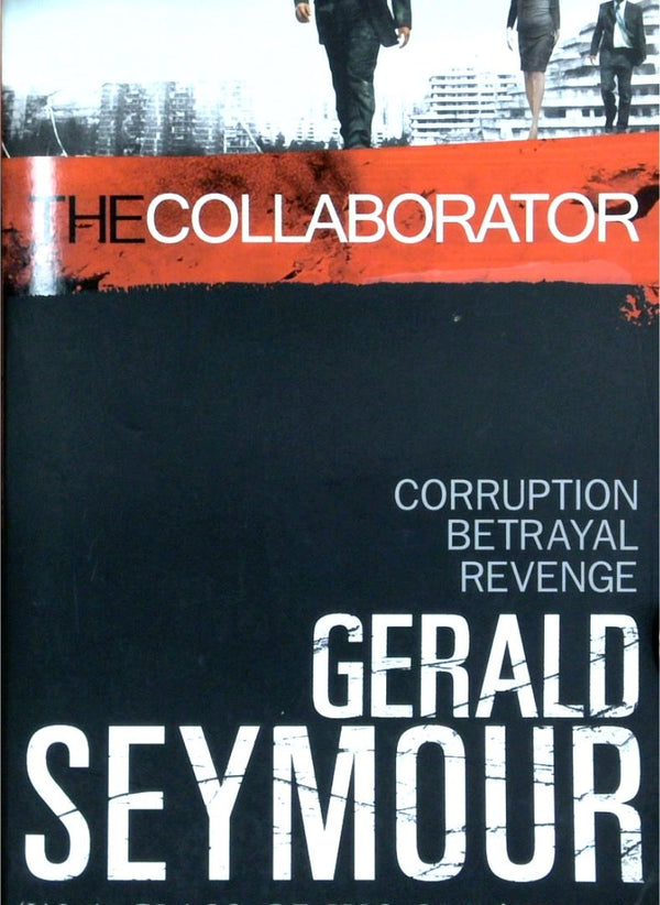 The Collaborator: Corruption, Betrayal And Revenge
