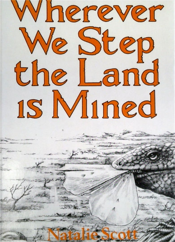 Wherever We Step the Land is Mined