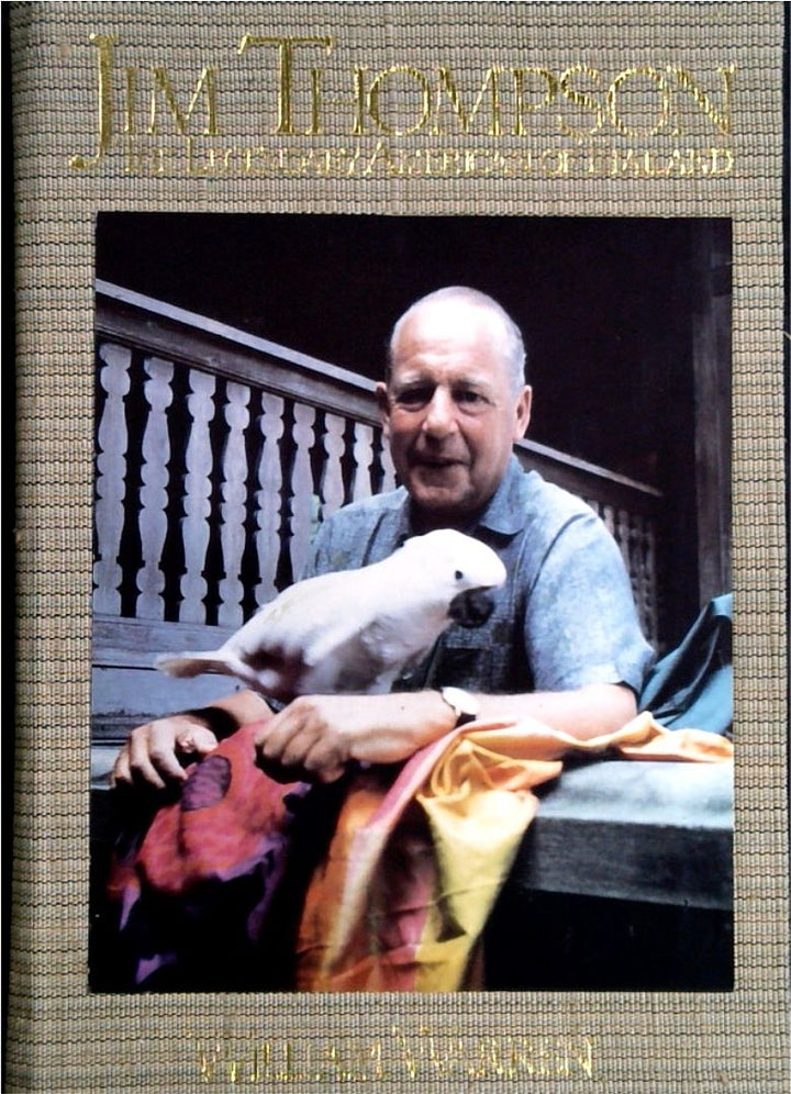 Jim Thompson: The Legendary American of Thailand