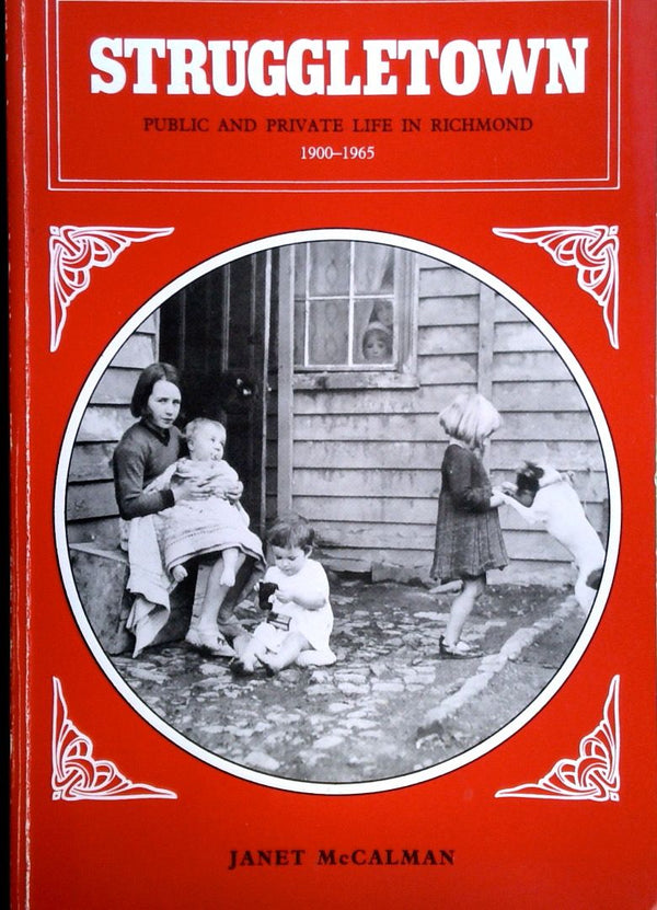 Struggletown: Public and Private Life in Richmond 1900-1965