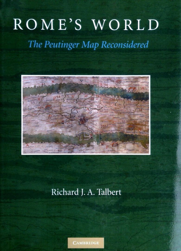Rome's World: The Peutinger Map Reconsidered