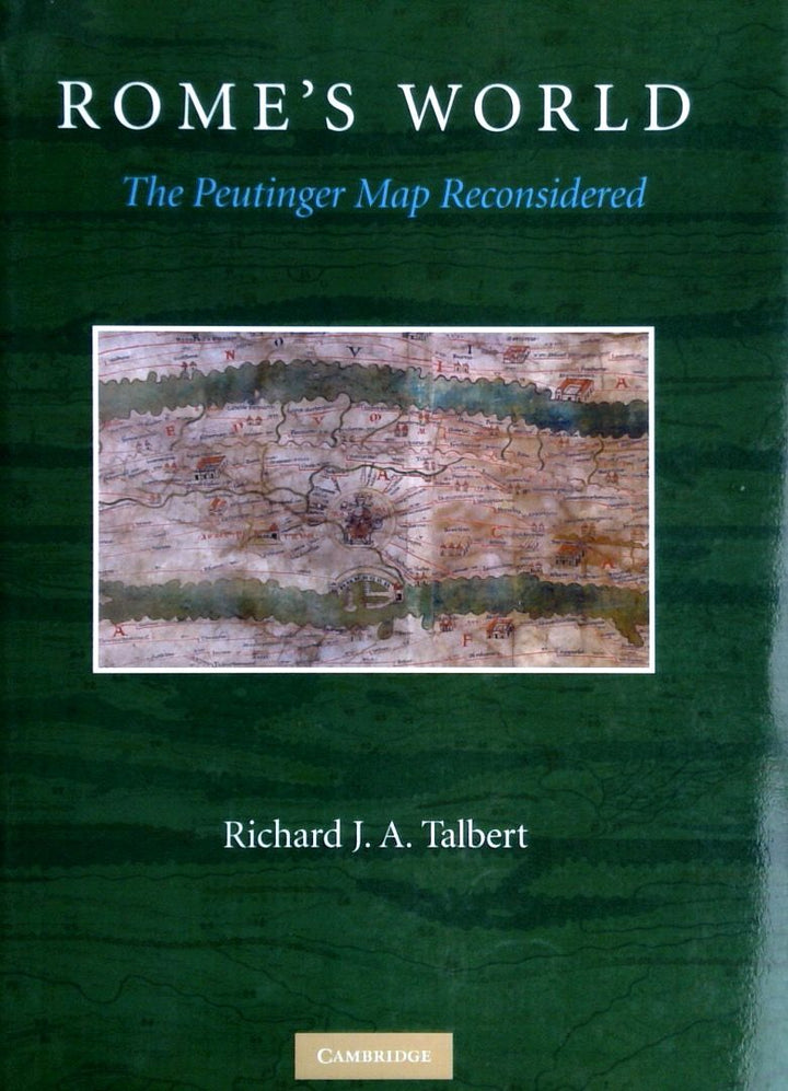 Rome's World: The Peutinger Map Reconsidered