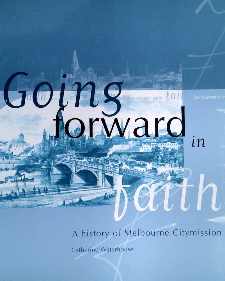 Going Forward In Faith-A History of Melbourne