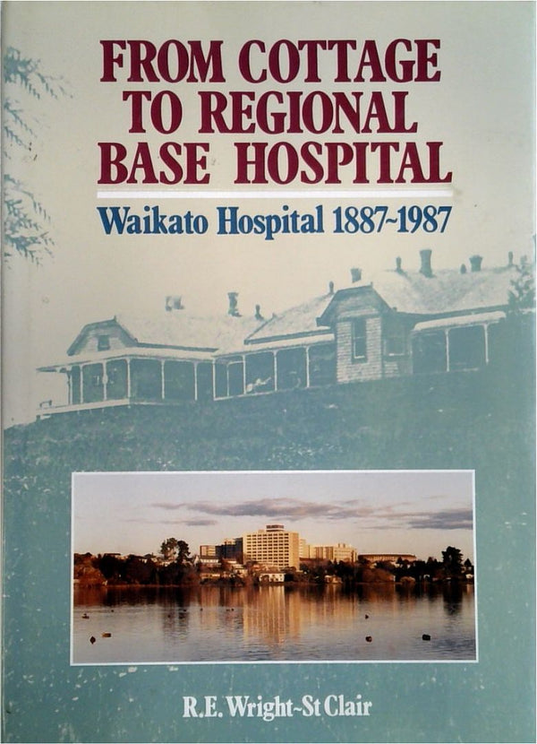 From Cottage to Regional Base Hospital