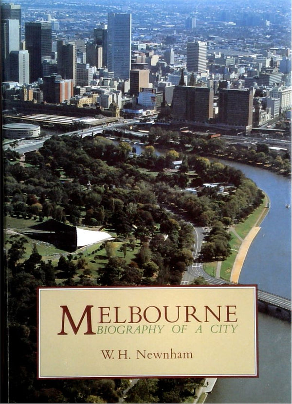 Melbourne: Biography of a City