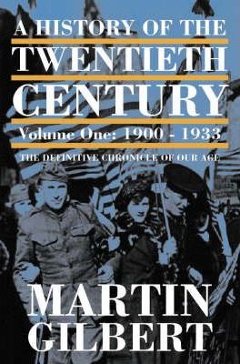 A History of the Twentieth Century: v. 1: 1900-33