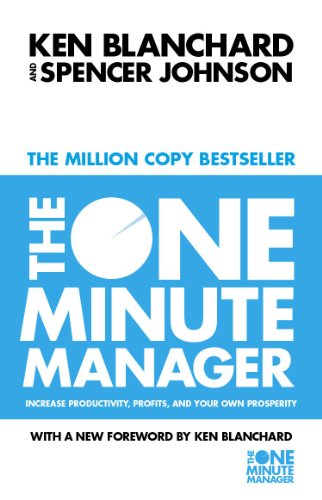 The One Minute Manager: Increase Productivity, Profits and Your Own Prosperity