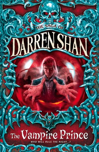 The Vampire Prince (The Saga of Darren Shan, Book 6)