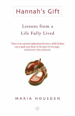 Hannah's Gift: Lessons from a life fully lived