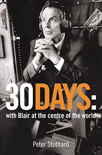30 Days: A Month at the Heart of Blair's War