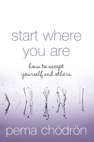 Start Where You Are: How to accept yourself and others