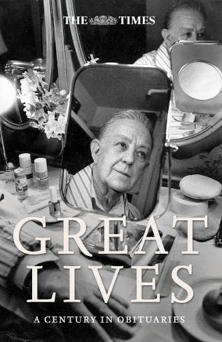 The Times Great Lives: A Century In Obituaries