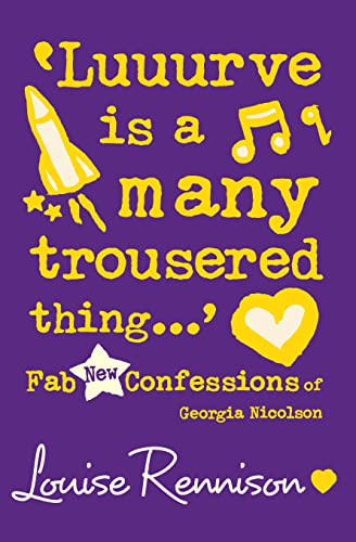 'Luuurve is a many trousered thing...' (Confessions of Georgia Nicolson, Book 8)