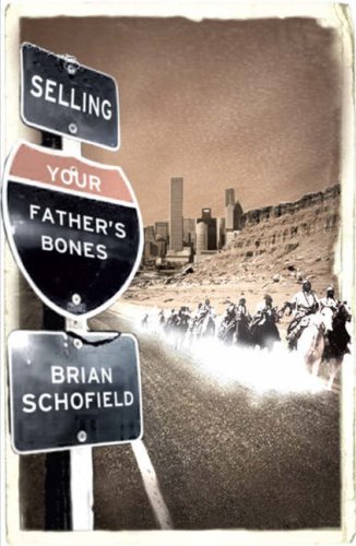 Selling Your Father's Bones: The Epic Fate of the American West