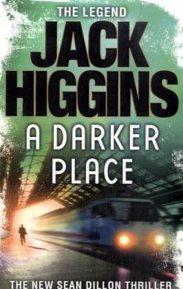 A Darker Place (Sean Dillon Series, Book 16)