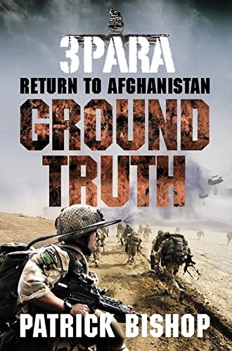 Ground Truth: 3 Para Return to Afghanistan