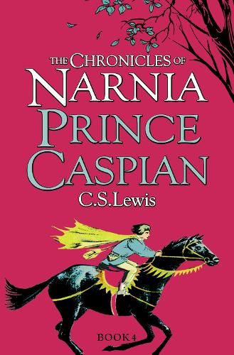 Prince Caspian (The Chronicles of Narnia, Book 4)