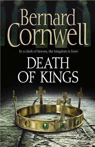 Death of Kings (The Last Kingdom Series, Book 6)